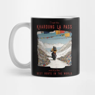 I rode the Khardung La Pass and it is the best motorcycle route in the world Mug